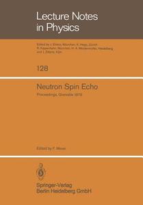 Neutron Spin Echo edito da Springer Berlin Heidelberg