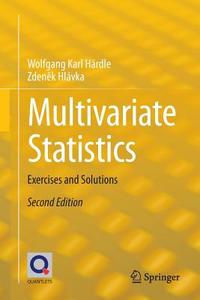 Multivariate Statistics di Wolfgang Karl Härdle, Zdenek Hlávka edito da Springer-Verlag GmbH