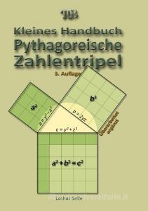 Pythagoreische Zahlentripel di Lothar Selle edito da Books on Demand