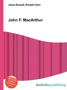 John F. Macarthur di Jesse Russell, Ronald Cohn edito da Book On Demand Ltd.