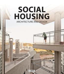 Social Housing Architecture And Design di Carles Broto edito da Leading International Key Services Barcelona, S.a.