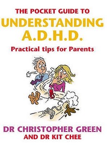 The Pocket Guide To Understanding A.D.H.D. di Christopher Green, Kit Chee edito da Ebury Publishing