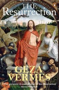 The Resurrection di Geza Vermes edito da Penguin Books Ltd