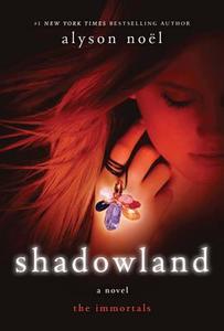 Shadowland: The Immortals di Alyson Noel edito da GRIFFIN