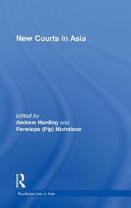 New Courts in Asia di Andrew Harding edito da Routledge