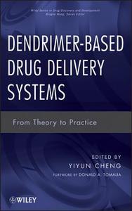 Dendrimer-Based Drug Delivery Systems di Yiyun Cheng edito da Wiley-Blackwell
