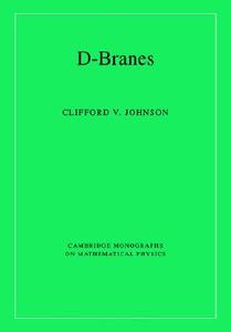 D-Branes di Clifford V. Johnson edito da Cambridge University Press