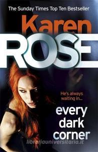 Every Dark Corner (The Cincinnati Series Book 3) di Karen Rose edito da Headline Publishing Group