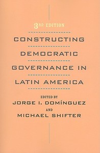 Constructing Democratic Governance In Latin America edito da Johns Hopkins University Press