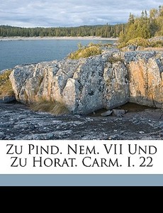 Zu Pind. Nem. Vii Und Zu Horat. Carm. I. di Curt Steffen edito da Nabu Press