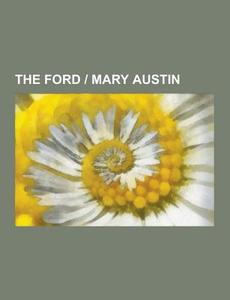 The Ford - Mary Austin di Anonymous edito da Theclassics.us