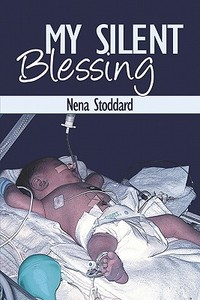 My Silent Blessing di Nena Stoddard edito da Publishamerica