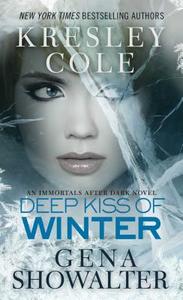 Deep Kiss of Winter di Kresley Cole, Gena Showalter edito da Simon & Schuster