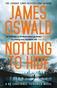 Nothing to Hide di James Oswald edito da Headline