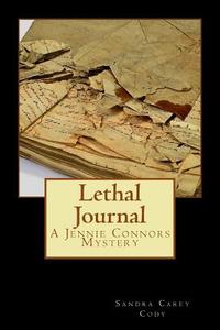 Lethal Journal di Sandra Carey Cody edito da Createspace