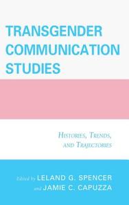 Transgender Communication Studies edito da Lexington Books