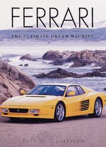 Ferrari: The Ultimate Dream Machine di Paul W. Cockerham edito da Todtri Productions