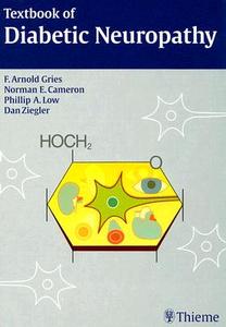 Textbook of Diabetic Neuropathy: di F. Arnold Gries, Norman E. Cameron, Phillip A. Low edito da THIEME MEDICAL PUBL INC