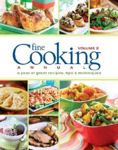 Fine Cooking Annual, Volume 2: A Year of Great Recipes, Tips & Techniques edito da TAUNTON PR