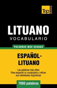 Vocabulario Espanol-Lituano - 7000 Palabras Mas Usadas di Andrey Taranov edito da T&p Books
