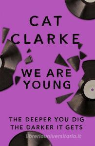We Are Young di Cat Clarke edito da Hachette Children's Group