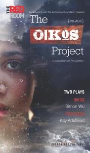 The Oikos Project di Simon Wu, Kate Adshead edito da Oberon Books Ltd