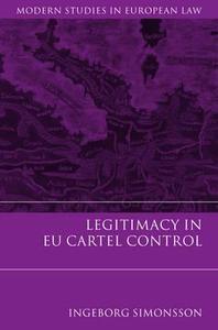 Legitimacy in Eu Cartel Control di Ingeborg Simonsson edito da HART PUB