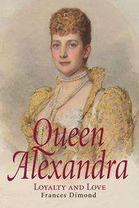 Queen Alexandra di Frances Dimond edito da The Choir Press