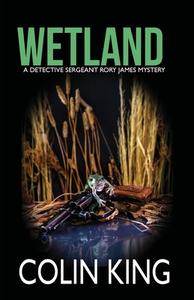 Wetland di Colin King edito da Accidental Publishing