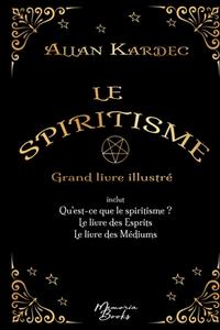 Le spiritisme - Grand livre illustré di Allan Kardec edito da Memoria Books
