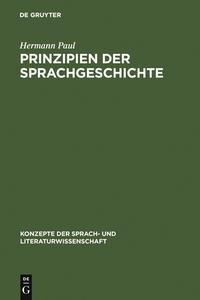 Prinzipien der Sprachgeschichte di Hermann Paul edito da Gruyter, Walter de GmbH