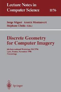 Discrete Geometry for Computer Imagery di Miguet edito da Springer Berlin Heidelberg