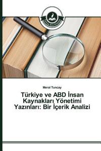 Türkiye ve ABD Insan Kaynaklari Yönetimi Yazinlari: Bir Içerik Analizi di Meral Tuncay edito da TAK