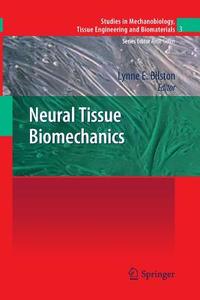 Neural Tissue Biomechanics edito da Springer Berlin Heidelberg