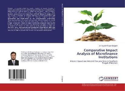 Comparative Impact Analysis of Microfinance Institutions di Jehanzaib Waqas Gadgore edito da LAP Lambert Academic Publishing