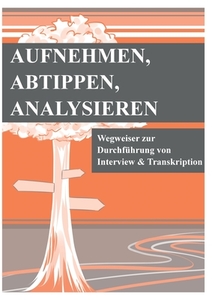 Aufnehmen, Abtippen, Analysieren di Jens Claussen, Dana Jankowski, Florian Dawid edito da Books on Demand