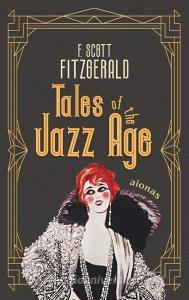 Tales of the Jazz Age. F. Scott Fitzgerald (englische Ausgabe) di F. Scott Fitzgerald edito da aionas