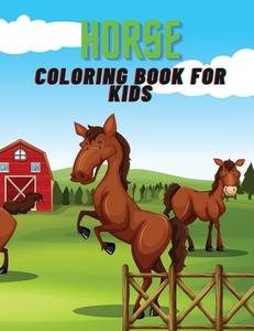 Horse Coloring Book for Kids di Deeasy B. edito da Deeasy B.