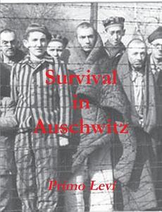 Survival In Auschwitz di Primo Levi edito da Important Books