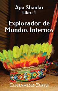 Explorador de Mundos Internos di Eduardo Zotz edito da Erik Istrup Publishing