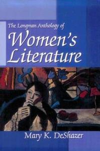 Anthology Of Women\'s Literature di Mary K. DeShazer edito da Pearson Education (us)