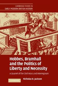 Hobbes, Bramhall and the Politics of Liberty and             Necessity di Nicholas D. Jackson edito da Cambridge University Press