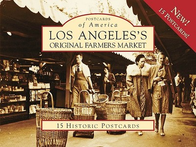 Los Angeles's Original Farmers Market di David Hamlin, Brett Arena edito da ARCADIA PUB (SC)
