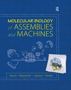 Molecular Biology Of Assemblies And Machines di Alasdair C. Steven, Wolfgang Baumeister, Louise N. Johnson, Richard N. Perham edito da Taylor & Francis Ltd