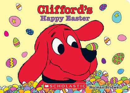 Clifford's Happy Easter di Norman Bridwell edito da Scholastic US