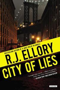 City of Lies: A Thriller di R. J. Ellory edito da OVERLOOK PR