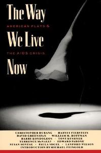 The Way We Live Now edito da Theatre Communications Group Inc.,u.s.