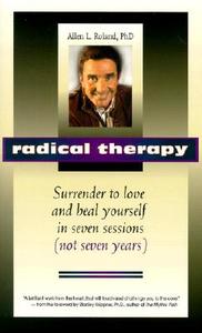 Radical Therapy di Allen L. Roland edito da Origin Press,usa