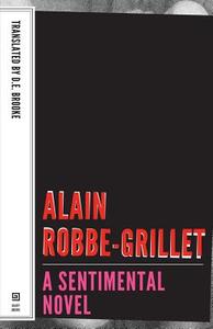 Robbe, A: Sentimental Novel di Alain Robbe edito da Dalkey Archive Press
