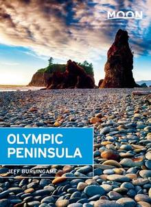 Moon Olympic Peninsula di Jeff Burlingame edito da Avalon Travel Publishing